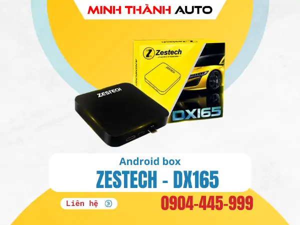 Android Box ô tô Zestech DX165