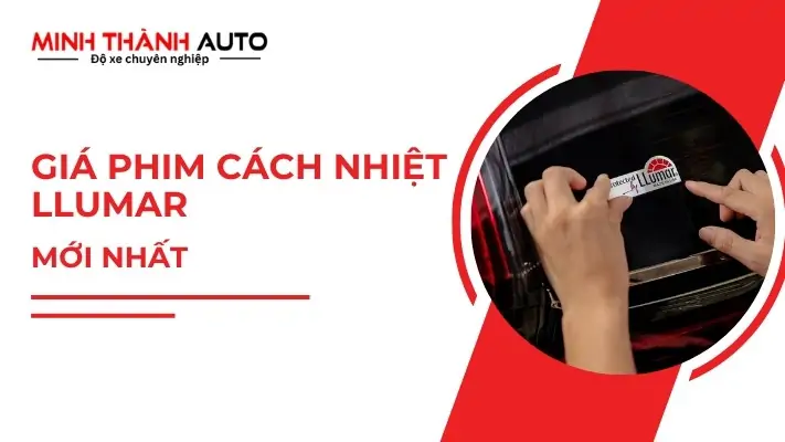 Giá phim cách nhiệt Llumar chính hãng mới nhất