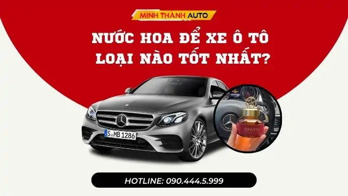 Nước hoa ô tô loại nào tốt