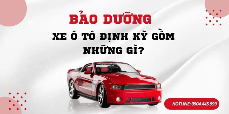 bảo dưỡng xe ô tô