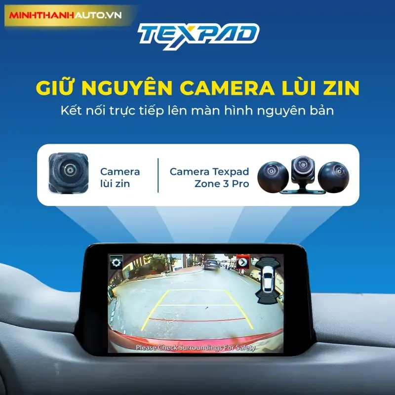 minh thanh auto camera texpad Zone 3 pro giu nguyen camera lui ket noi voi man hinh zin