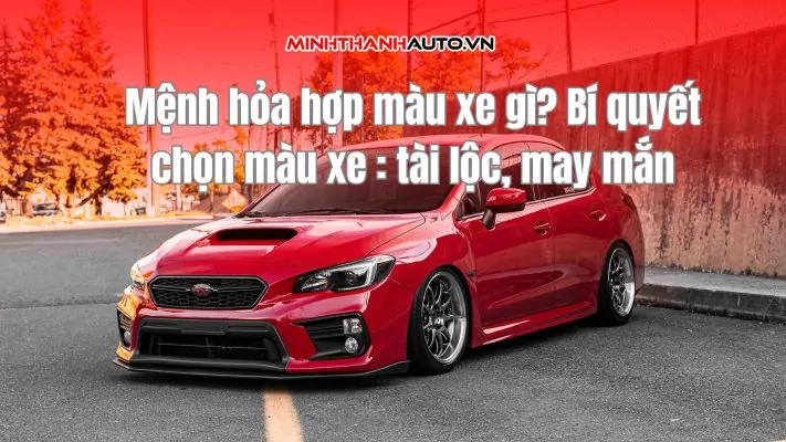 mệnh hỏa chọn xe màu gì