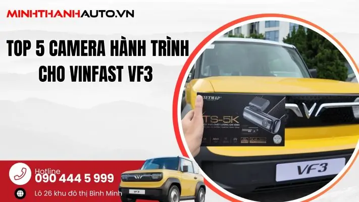 thum camera hanh trinh cho vinfast vf3