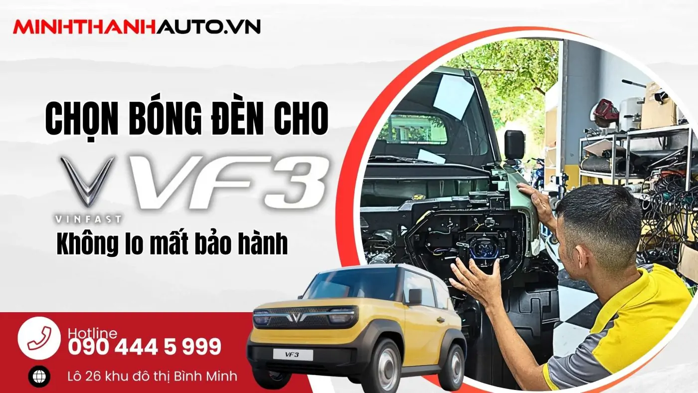 thum chon bong den cho vinfast vf3 khong mat bao hang