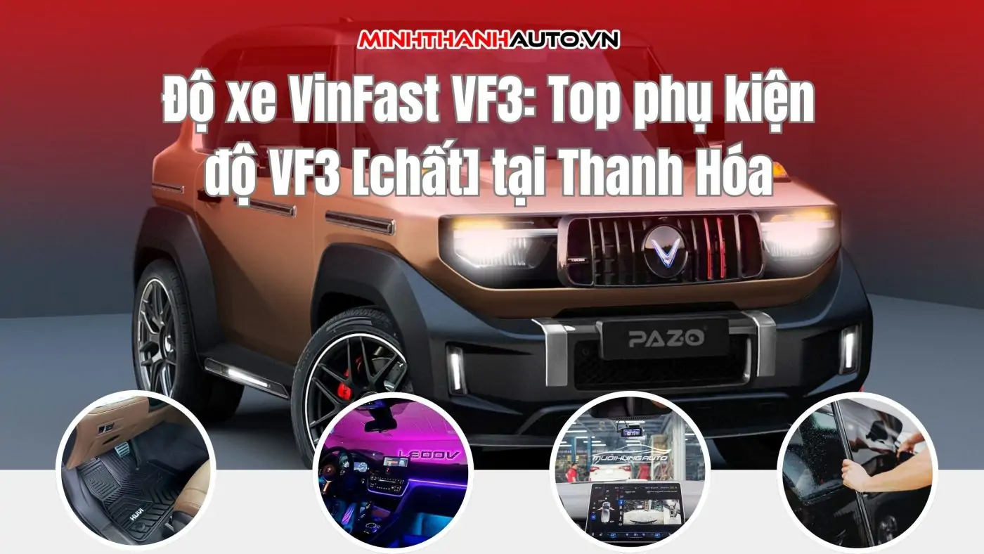 Độ xe điện Vinfast VF3 tại Thanh Hóa