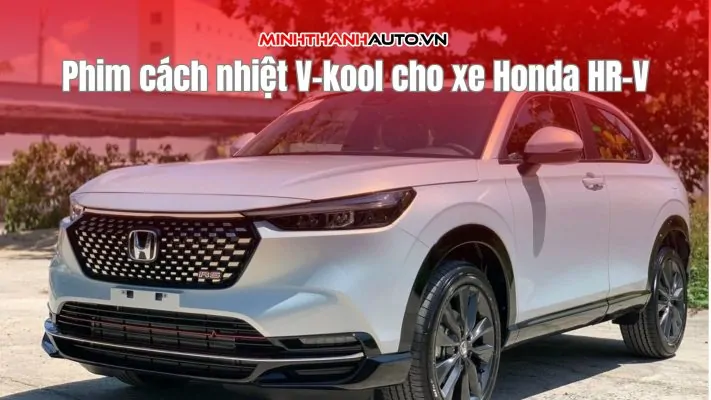 Phim cách nhiệt V-kool cho xe Honda HR-V