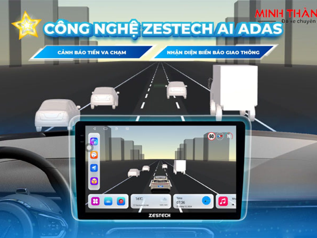 10 tính năng nổi bật trên Zestech ZX ADAS chủ xe cần biết - Minh