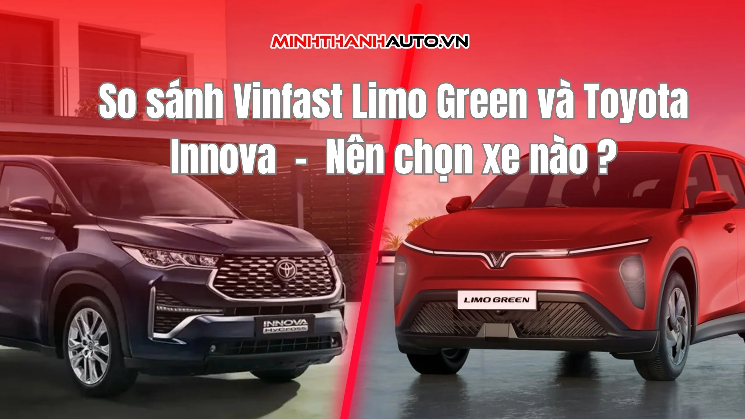 So sánh Vinfast limo green và toyota Innova