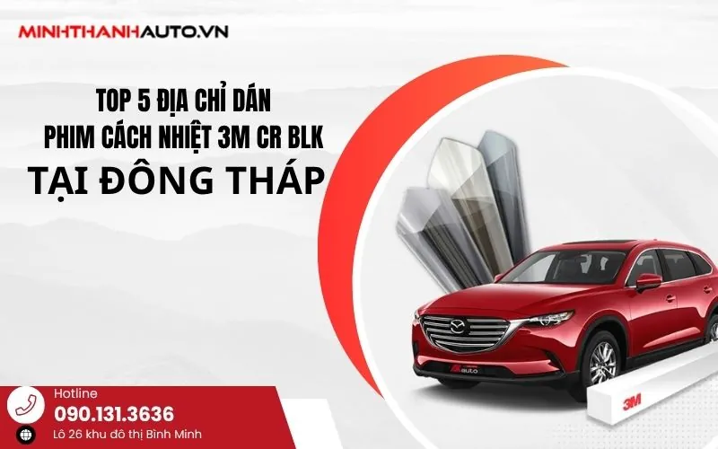 THUM TOP 5 DAI LY PHIM CACH NHIET 3M CR BLK TAI DONG THAP Thum_top 5 Dai Ly Phim Cach Nhiet 3m Cr Blk Tai Dong Thap