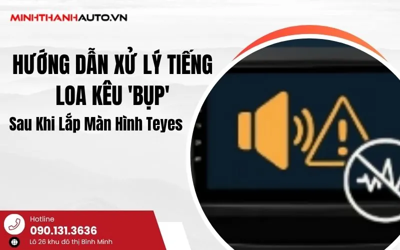 Huong Dan Xu Ly Tieng Bup Khi Lap Man Teyes