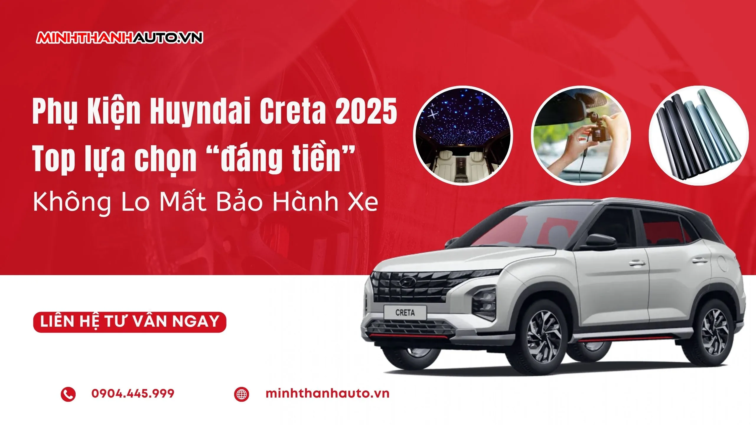 Phụ kiện Hyundai Creta 2025 – Top lựa chọn “đáng tiền”, không lo mất bảo hành