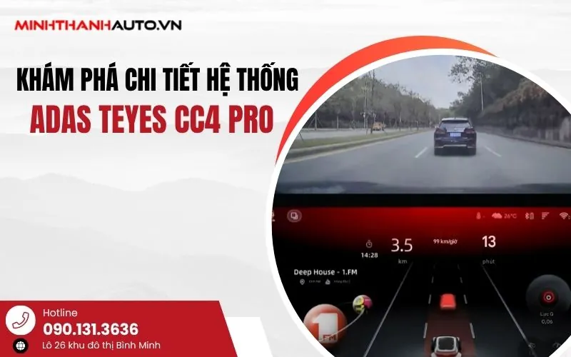 Khám Phá Chi Tiết Hệ Thống ADAS Teyes CC4 Pro: Cuộc Cách Mạng An Toàn Trực Quan Hóa