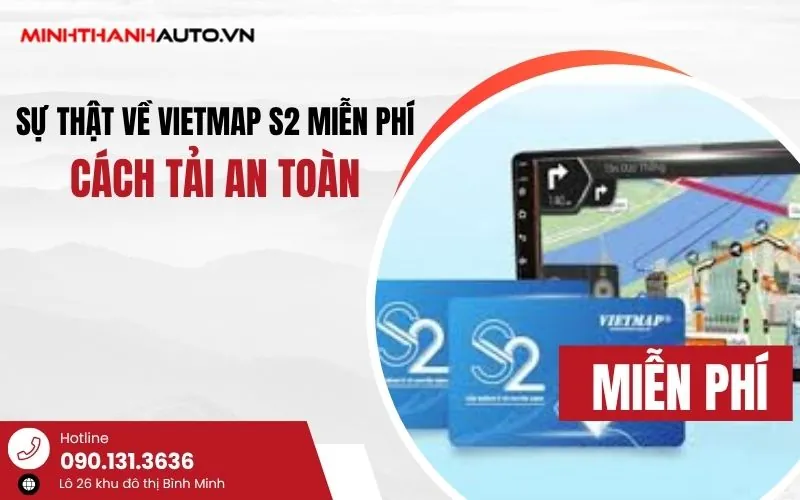 Sự Thật Về VIETMAP S2 Miễn Phí: Cách Tải An Toàn