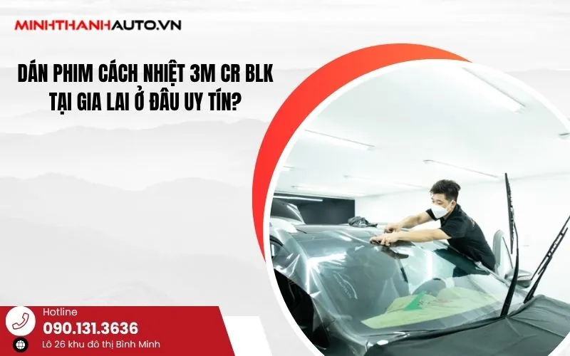 thum top 5 dai ly dan phim cach nhiet 3M CR BLK tai Gia Lai Thum_top 5 Dai Ly Dan Phim Cach Nhiet 3m Cr Blk Tai Gia Lai
