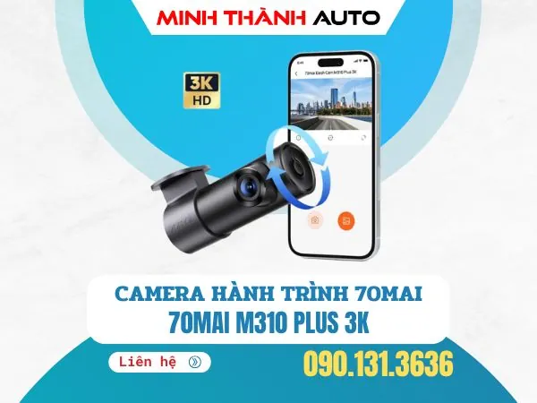 Anh San Pahm Camera Hanh Trinh 70mai M310 Plus 3k