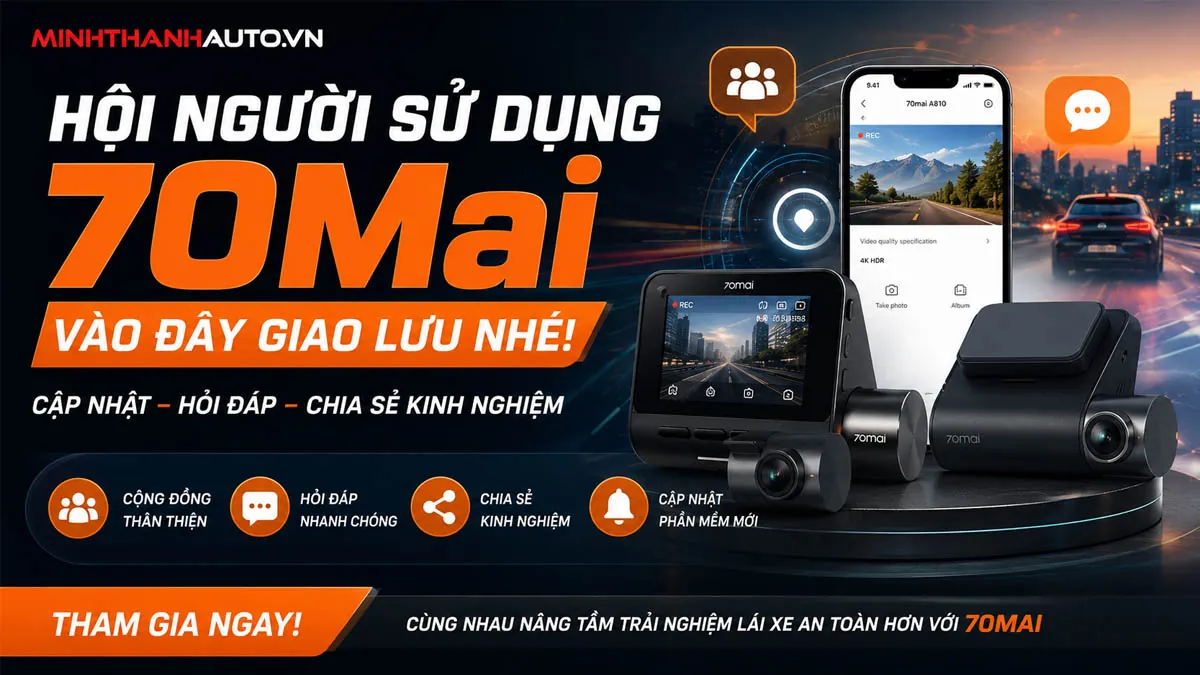 thum hoi nguoi su dung 70mai vao day giao luu nhe Thum Hoi Nguoi Su Dung 70mai Vao Day Giao Luu Nhe