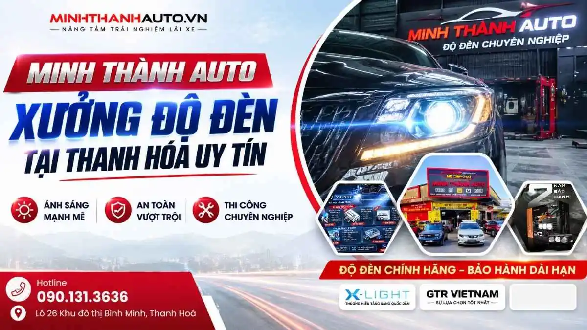 Minh Thành Auto: Xưởng Độ Đèn Tại Thanh Hóa Uy Tín