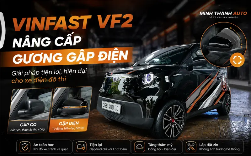 Nâng Cấp Gương Gập Điện Vinfast VF2 Tại Minh Thành Auto
