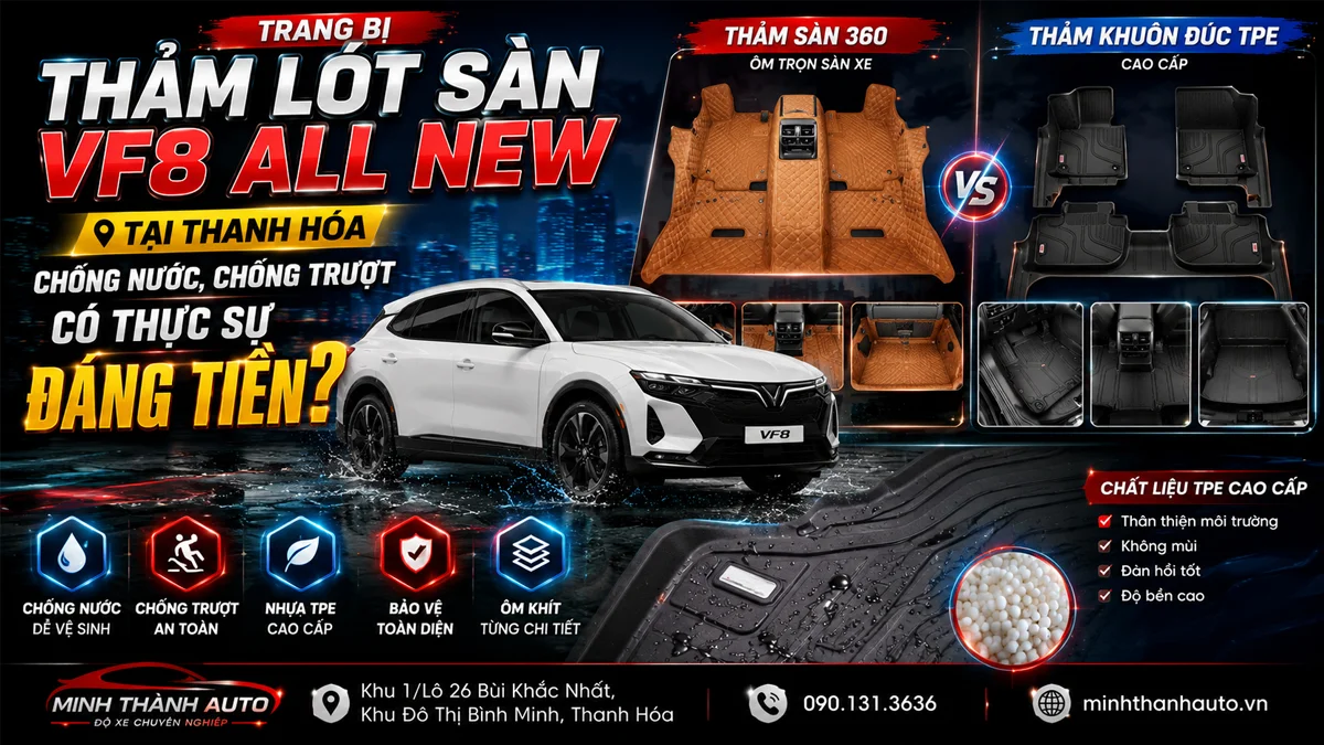 Trang Bị Thảm Lót Sàn VF8 All New tại Thanh Hóa Chống Nước, Chống Trượt Có Thực Sự Đáng Tiền?
