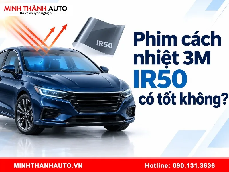 phim cach nhiet 3m ir50 co tot khong 5 Phim cách nhiệt 3M IR50 có tốt không? và đánh giá thực tế