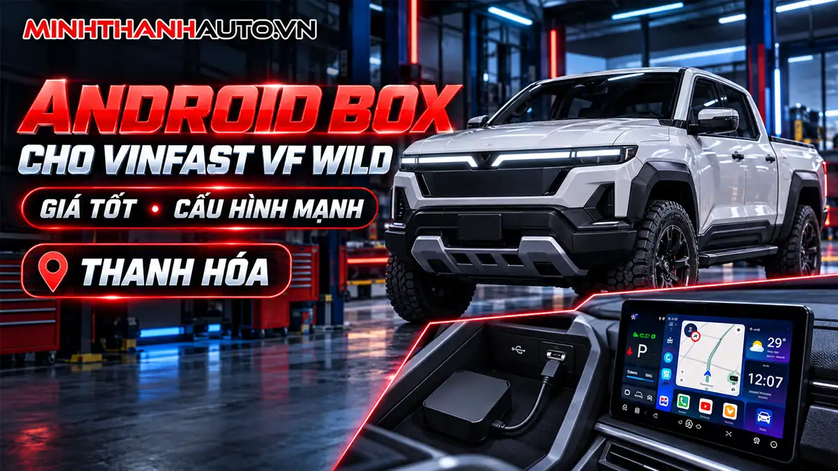 Thum Android Box Cho Vinfast Vf Wild Gia Tot Cau Hinh Manh Thanh Hoa
