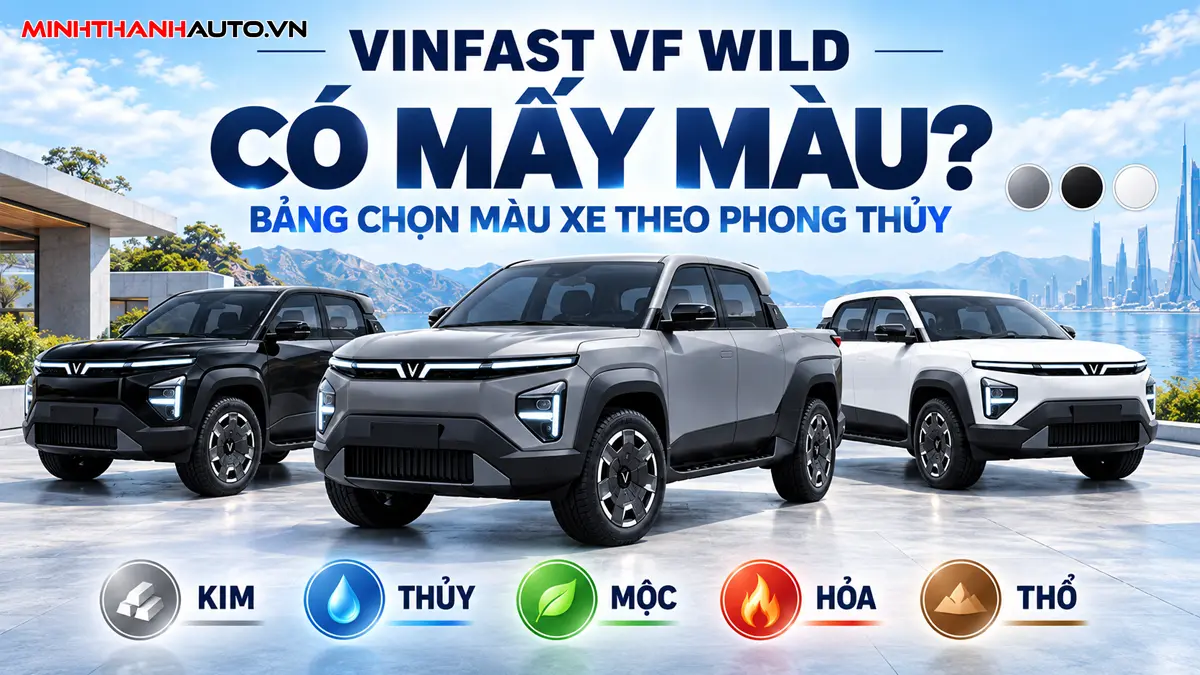 thum vinfast vf wild co may mau bang chon mau xe theo phong thuy Thum Vinfast Vf Wild Co May Mau Bang Chon Mau Xe Theo Phong Thuy