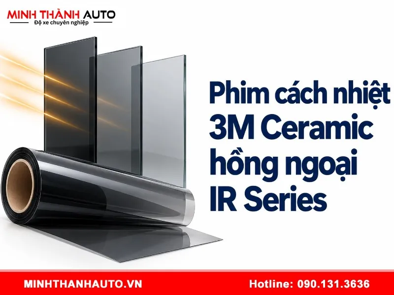 phim cach nhiet 3m ceramic hong ngoai ir series 4 Phim cách nhiệt 3M Ceramic hồng ngoại IR Series