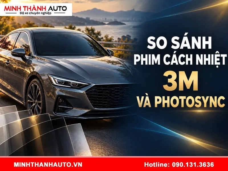 so sanh phim cach nhiet 3m va photosync 7 So sánh phim cách nhiệt 3M và PhotoSync chi tiết